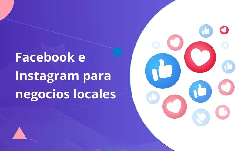 Facebook e Instagram para negocios locales explicado simple