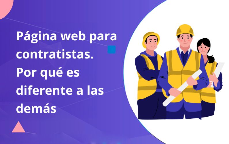 Página web para contratistas. Por qué es diferente a las demás