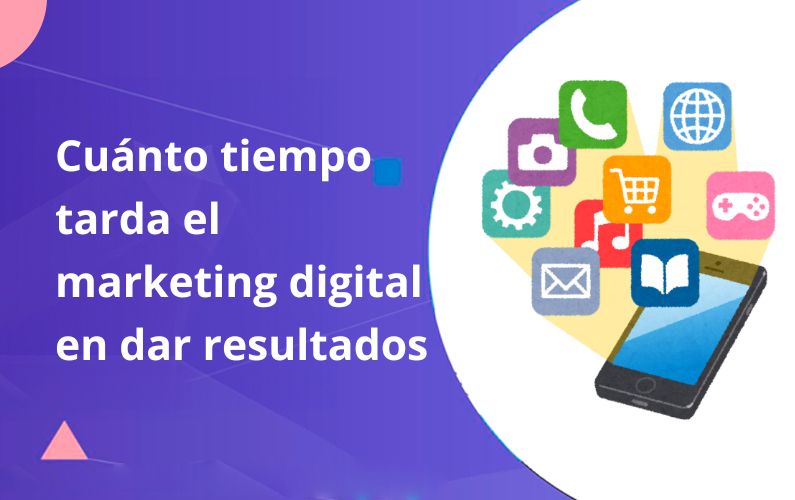 Cuánto tiempo tarda el marketing digital