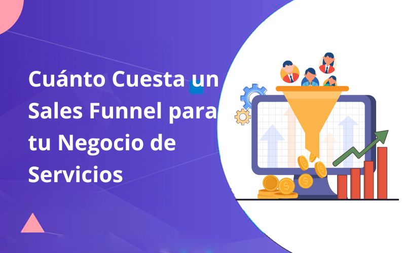 Cuánto Cuesta un Sales Funnel para tu Negocio de Servicios