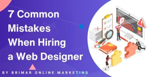 7 Common Mistakes When Hiring a Web Designer to Avoid | Brimar Online ...