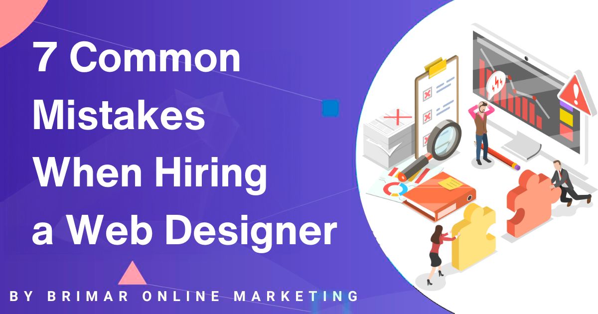 7 common mistakes when hiring a web designer to avoid