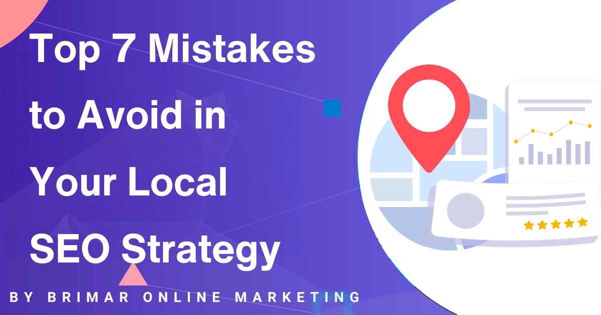 7 Mistakes to Avoid in Local SEO Strategy