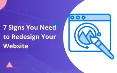 7 Signs You Need to Redesign Your Website (And What to Do About It)