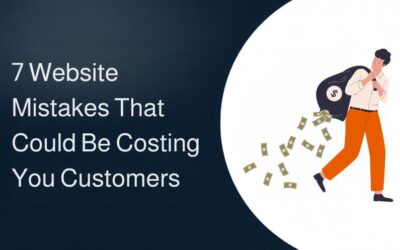 7 Website Mistakes That Could Be Costing Your Small Business Customers