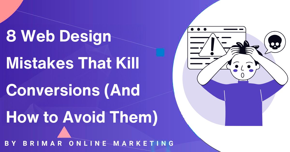 8 Web Design Mistakes That Kill Conversions