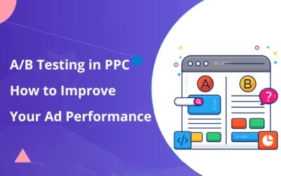 A/B Testing in PPC. How to Improve Your Ad Performance