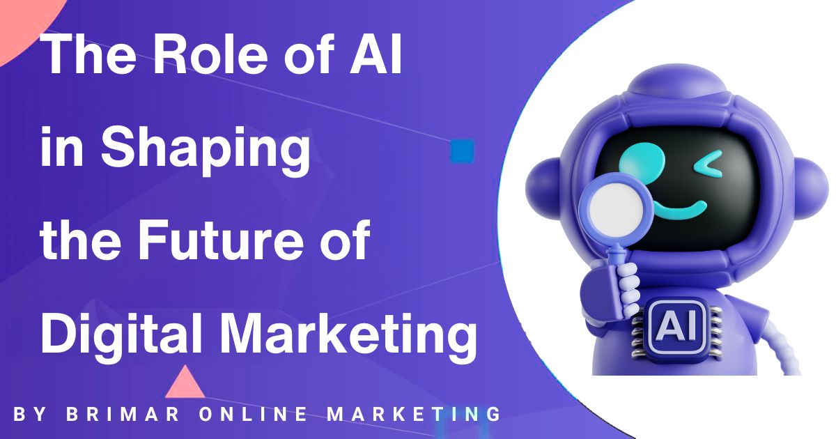 the role of AI in Shaping the Future of Digital Marketing