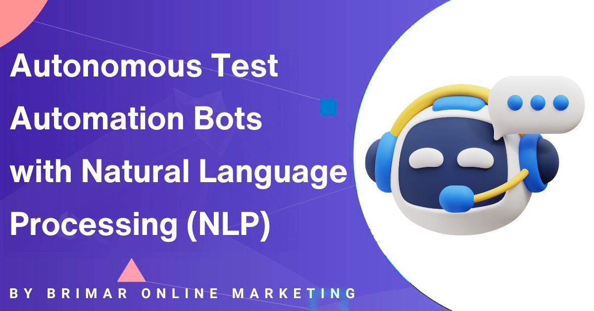 Autonomous Test Automation Bots