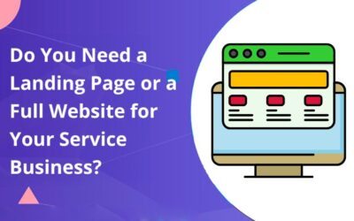 Do You Need a Landing Page or a Full Website for Your Service Business?