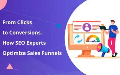 From Clicks to Conversions. How SEO Experts Optimize Sales Funnels