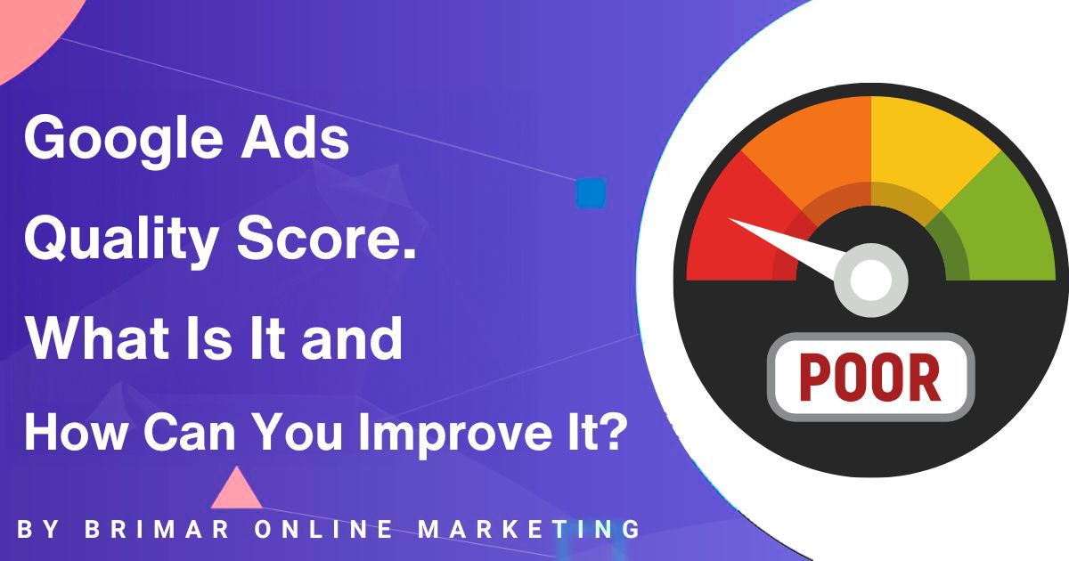 Google Ads Quality Score. How Can You Improve It