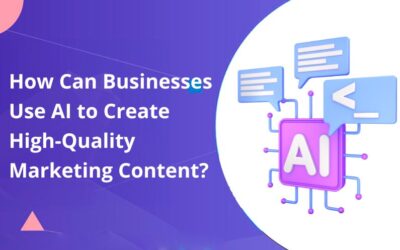 How Can Businesses Use AI to Create High-Quality Marketing Content?