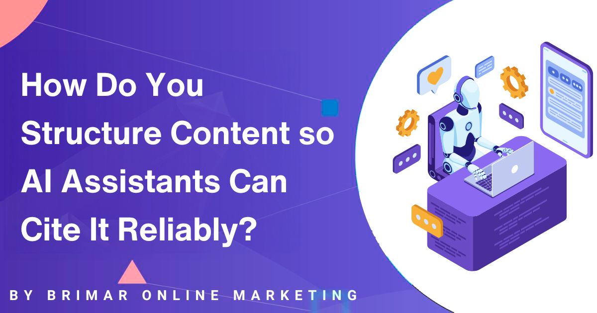 How Do You Structure Content so AI Assistants Can Cite It