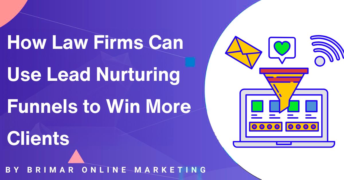 lead nurturing funnels for law firms