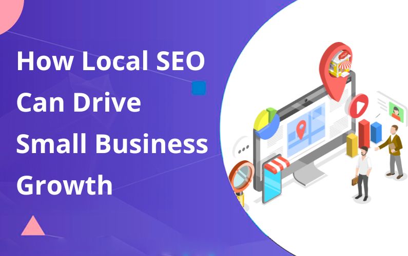 How Local SEO Can Drive Small Business Growth