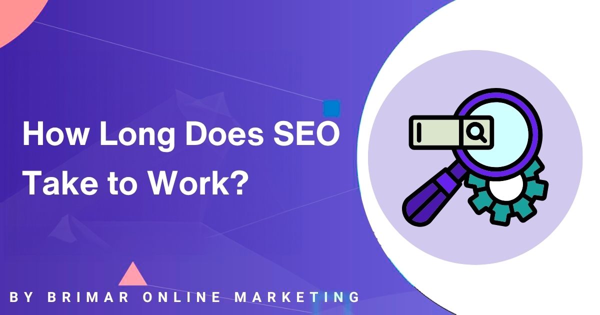 How Long Does SEO Take to Work for small businesses