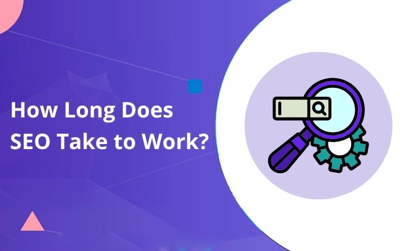 How Long Does SEO Take to Work? An Honest Answer for Small Businesses