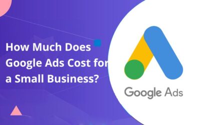 How Much Does Google Ads Cost for a Small Business?