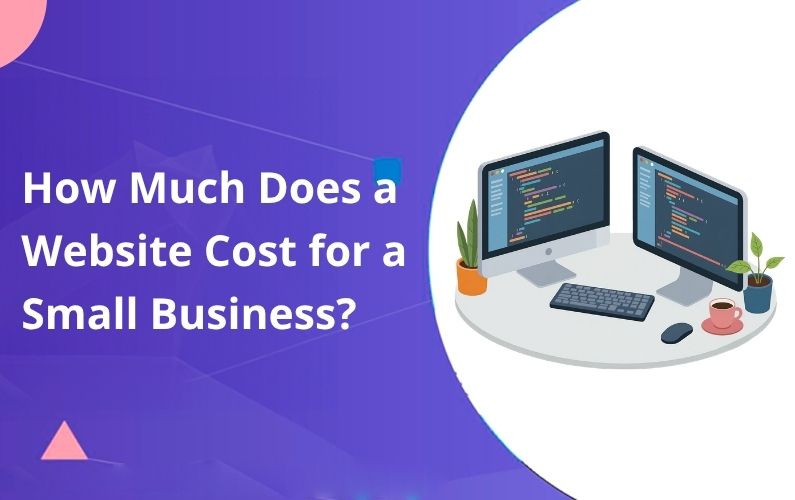 How Much Does a Website Cost for a Small Business? Real Numbers for 2026