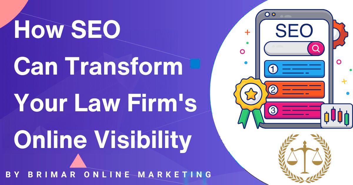 How SEO Can Transform Your Law Firm's Online Visibility