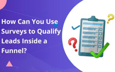 How Can You Use Surveys to Qualify Leads Inside a Funnel?
