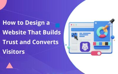 How to Design a Website That Builds Trust and Converts Visitors