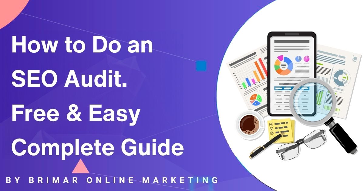 How to Do an SEO Audit. Free & Easy Complete Guide