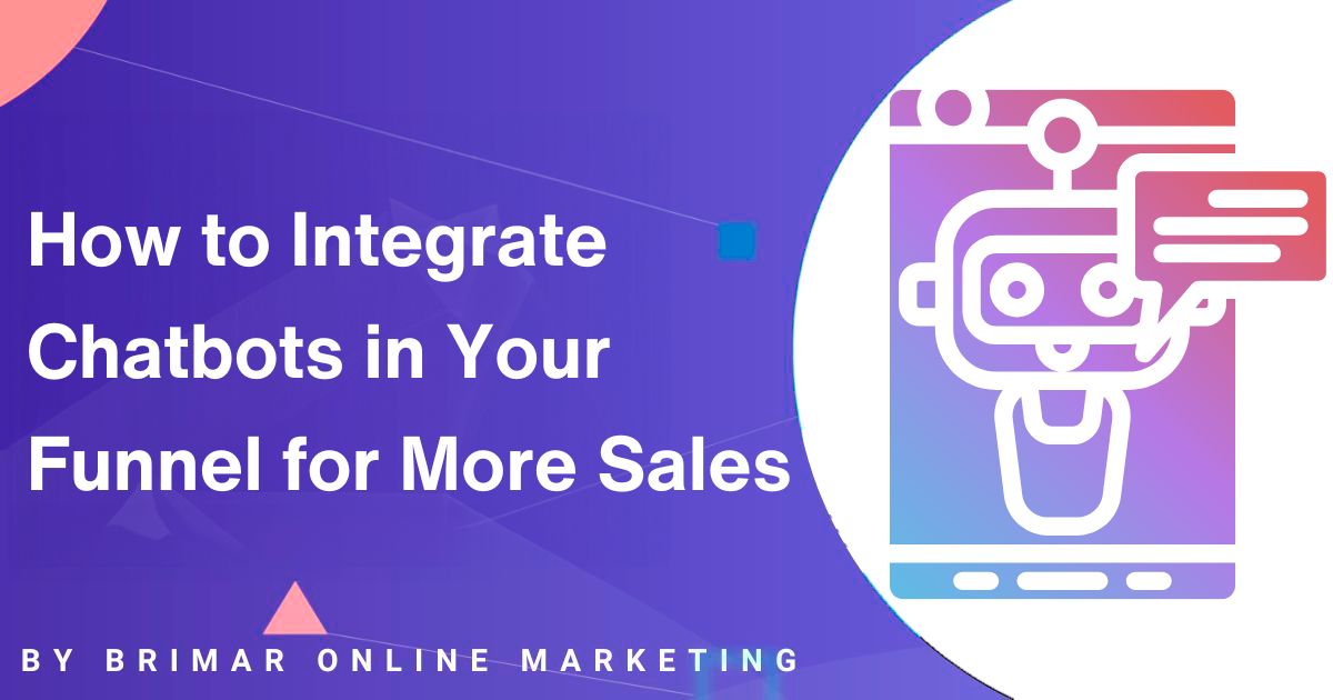 How to Integrate Chatbots in Your Funnel
