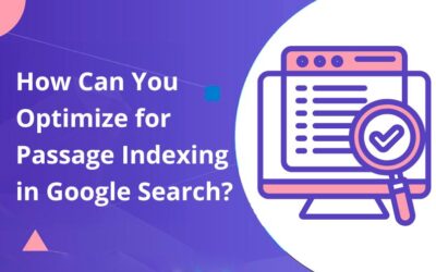 How Can You Optimize for Passage Indexing in Google Search?
