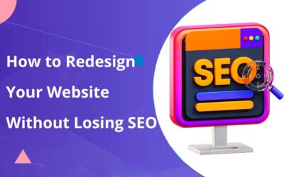 How to Redesign Your Website without Losing SEO. 11 Easy Steps