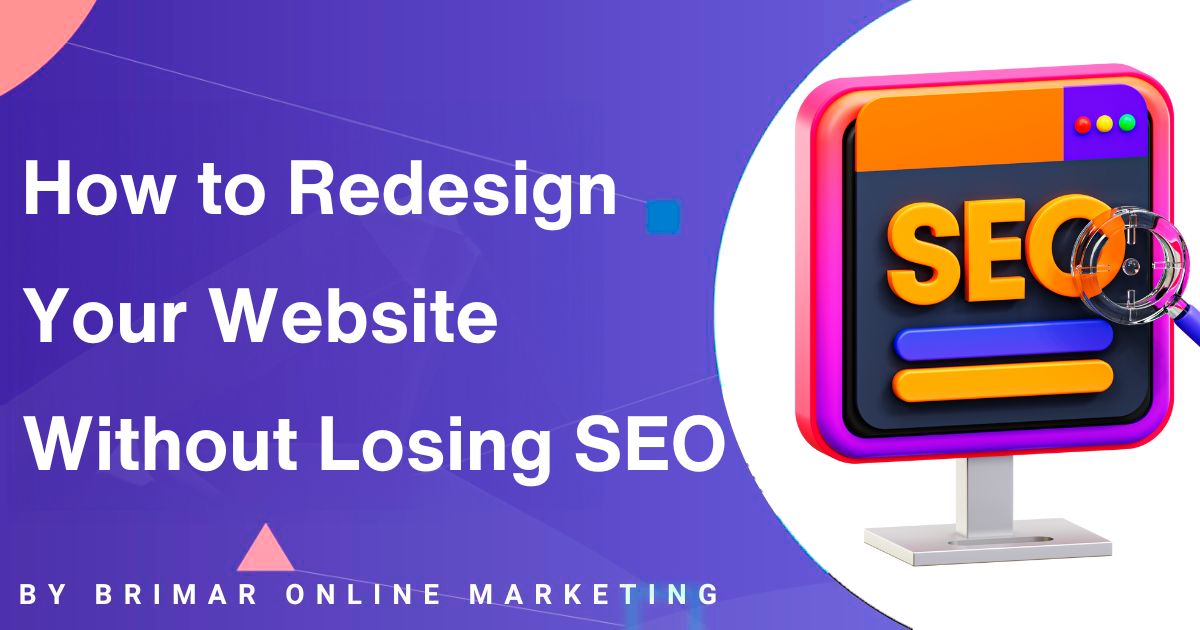 How to Redesign Your Website without Losing SEO in 11 steps.