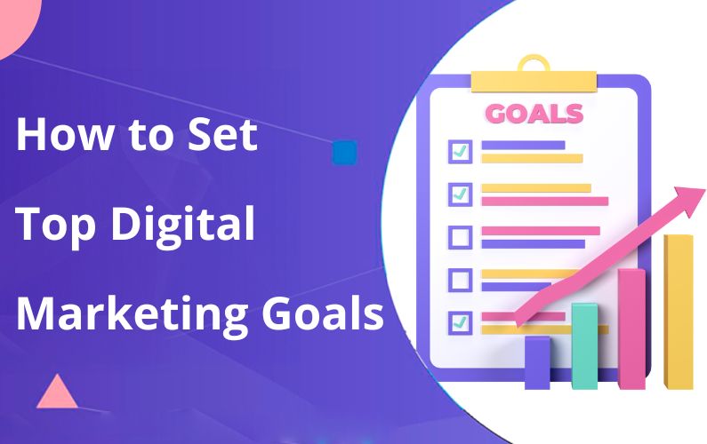 How to Set Top Digital Marketing Goals. 9 Useful Tips