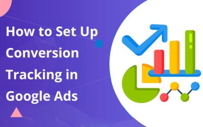 How to Set Up Conversion Tracking in Google Ads (Step-by-Step)