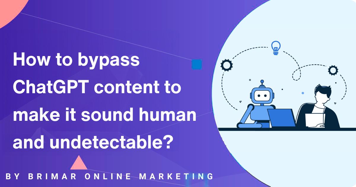 How to bypass ChatGPT content to make it sound human