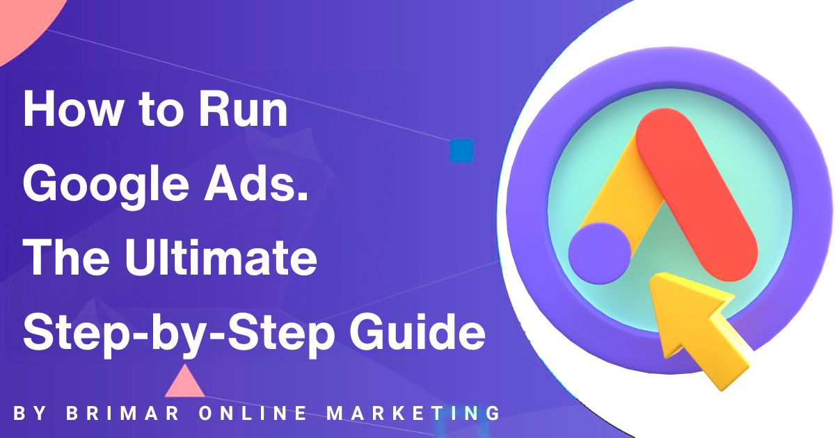 how to run google ads. the complete guide