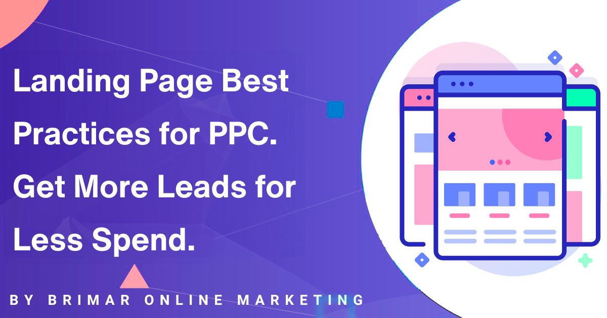 Landing Page Best Practices for PPC- Get More Leads for Less money