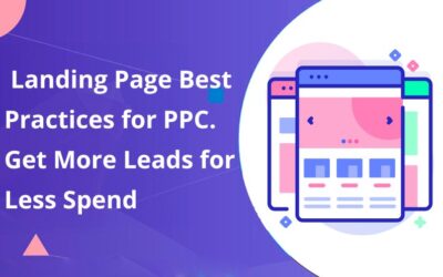 Landing Page Best Practices for PPC. Get More Leads for Less Spend