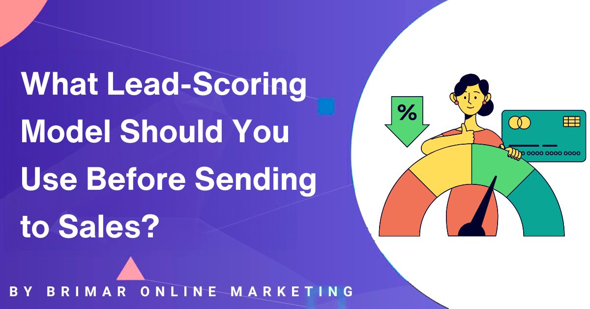 Lead-Scoring Model You Use Before Sending to Sales