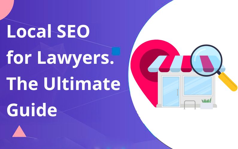 Local SEO for Lawyers. The Ultimate Guide for 2024