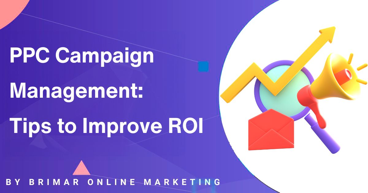 PPC Campaign Management How to Improve ROI