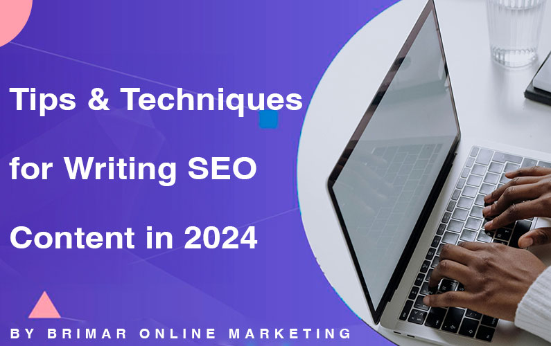 5 Tips & Techniques for Writing Search Engine Optimized Content in 2024