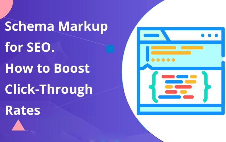 Schema Markup for SEO. How to Boost Click-Through Rates