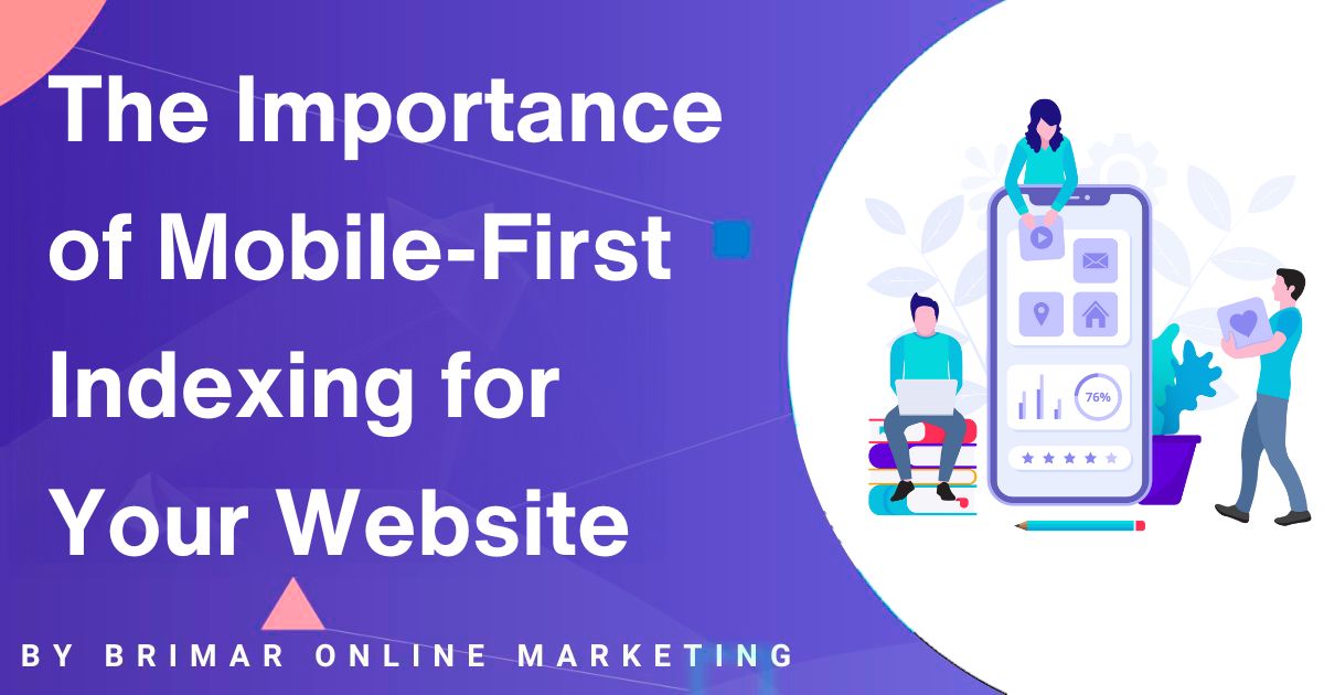 The Importance of Mobile-First Indexing for Your Website