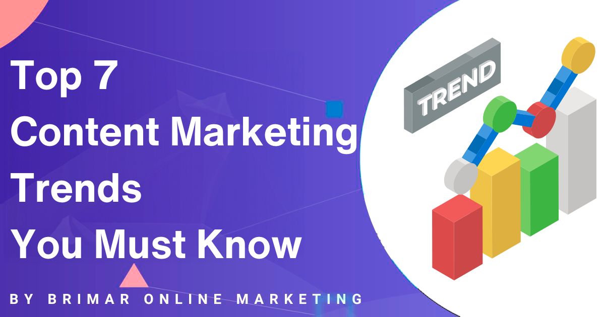 Top 7 Content Marketing Trends You Must Know