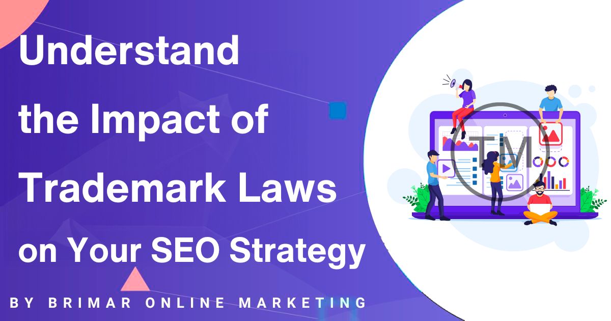 Understand the Impact of Trademark Laws on SEO Strategy