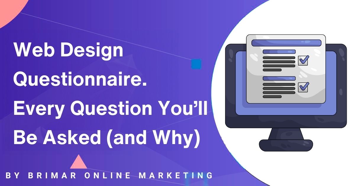 Web Design Questionnaire. Every Question You’ll Be Asked (and Why)