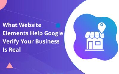 What Website Elements Help Google Verify Your Business Is Real (Not AI-Generated)
