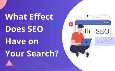 What Effect Does SEO Have on Your Search?