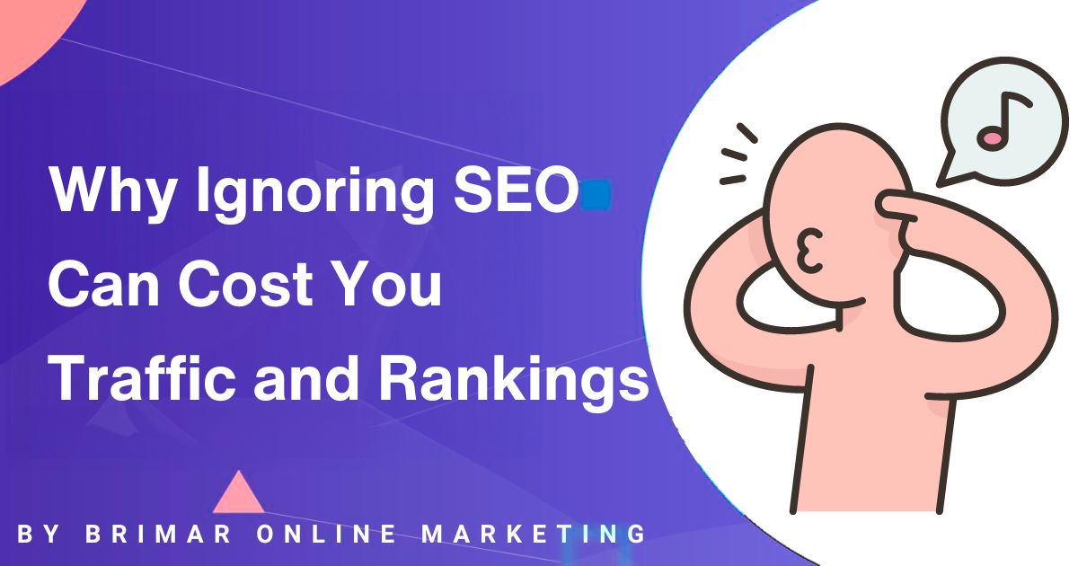 Why Ignoring SEO in web design Can Cost You Traffic and Rankings